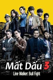 Sứ Đồ Hành Giả 3: Mất Dấu (2020) | Line Walker 3: Bull Fight (2020)