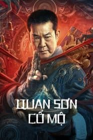 Quan Sơn Cổ Mộ (2022) | Coffin Mountain Tomb (2022)