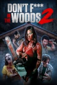 Đừng Phịch Trong Rừng 2 (2022) | Don’t Fuck in the Woods 2 (2022)