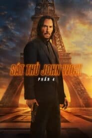 Sát Thủ John Wick: Phần 4 – John Wick: Chapter 4 (2023) |