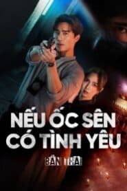 Nếu Ốc Sên Có Tình Yêu (Bản Thái) – When a Snail Falls in Love (2023) |