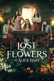 The Lost Flowers of Alice Hart – Những Bông Hoa Thất Lạc Của Alice Hart (2023) |