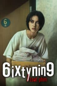 6ixtynin9 The Series – 6ixtynin9 Loạt phim (2023) |