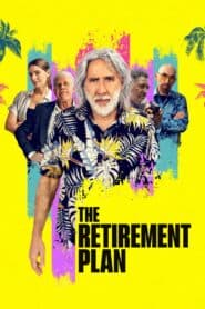 Kế Hoạch Hưu Trí – The Retirement Plan (2023) |