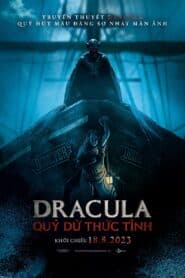 Dracula: Quỷ Dữ Thức Tỉnh – The Last Voyage Of The Demeter (2023) |