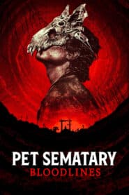 Nghĩa Địa Ma Quái: Huyết Thống – Pet Sematary: Bloodlines (2023) |